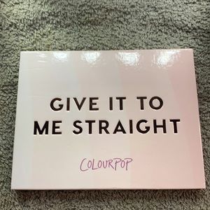 Colourpop Give It to Me Straight palette